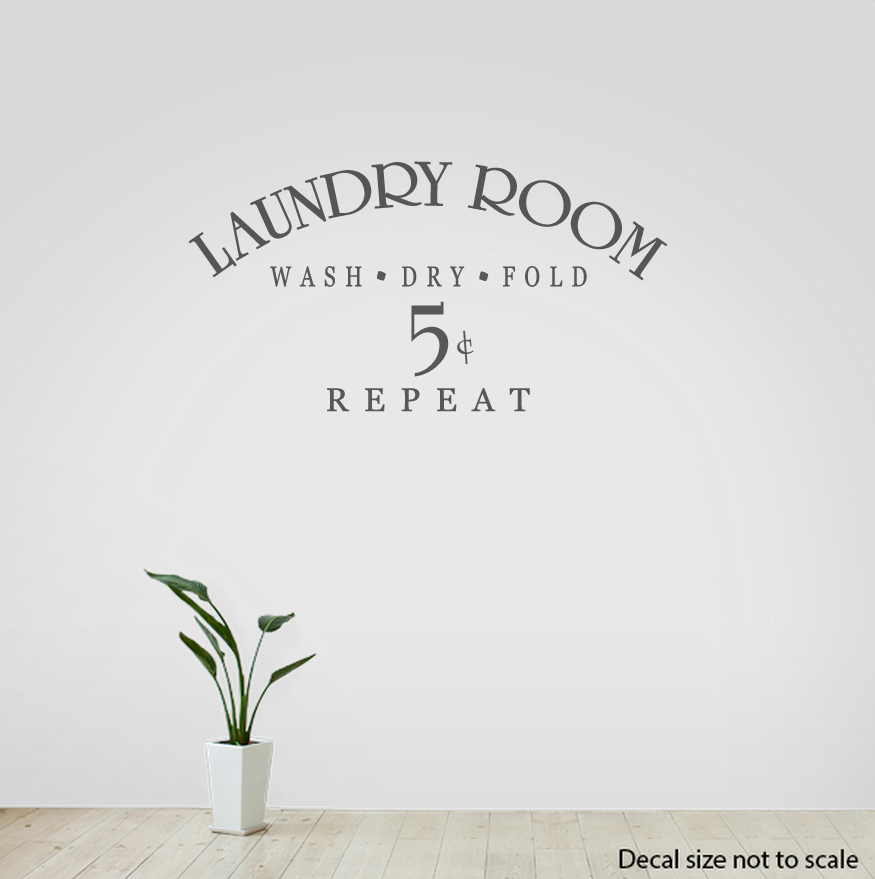 Laundry Room wash dry fold repeat. Wall Sticker Vinyl Sticker – Wallpaper  for Less Murray