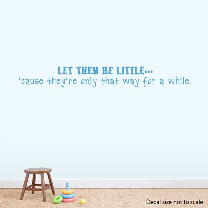 Let Them Be Little... Wall Art Decals
