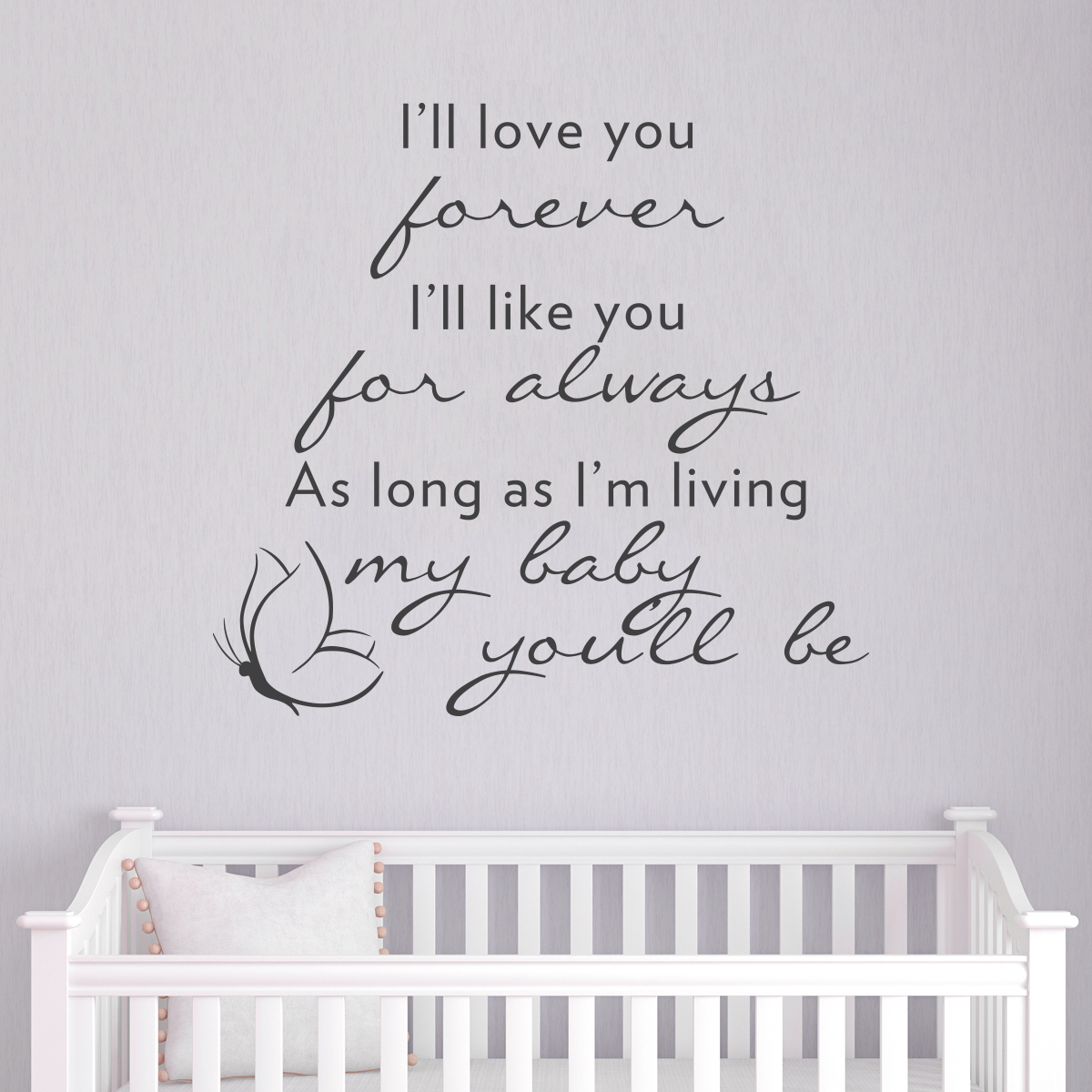 You ll Love. As long as i m Living my Baby you will be.