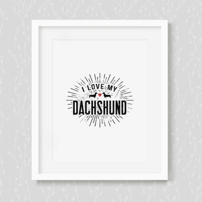 I Love My Dachshund Art Print